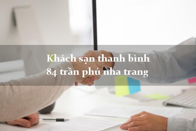 Khách sạn thanh bình 84 trần phú nha trang