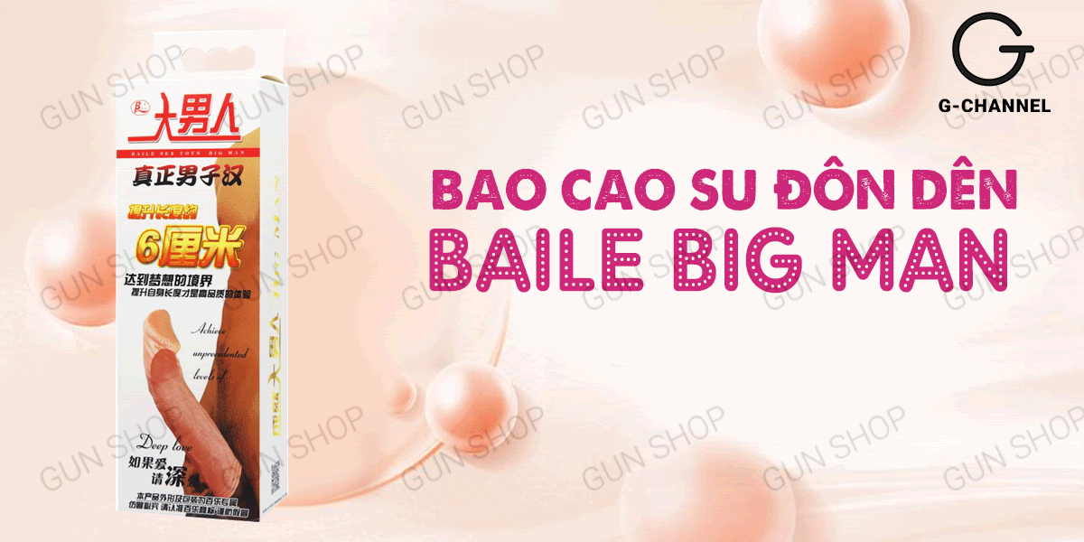 Mua Bao cao su đôn dên tăng kích thước Baile Big Man tăng 5cm chính hãng Mua Bao cao su đôn dên tăng kích thước Baile Big Man tăng 5cm chính hãng
